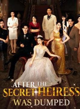 After the Secret Heiress Was Dumped