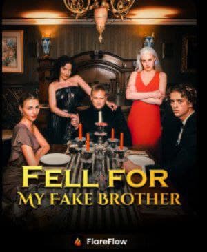 Fell for My Fake Brother