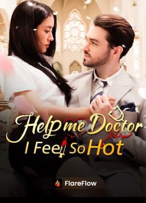 Help Me Doctor, I Feel So Hot
