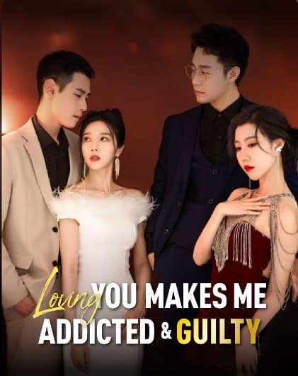 Loving You Makes Me Addicted & Guilty