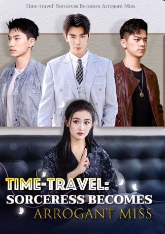 Time-Travel Sorceress Becomes Arrogant Miss