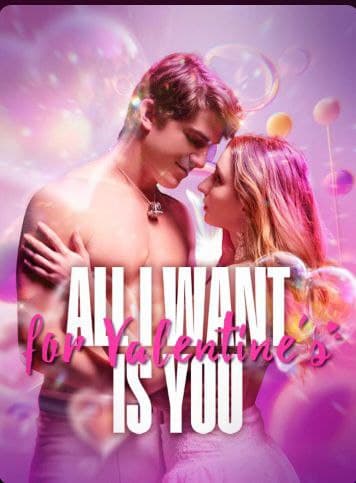 All I Want For Valentine's is You