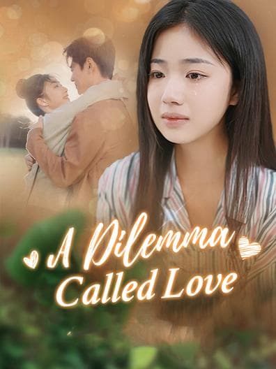 A Dilemma Called Love