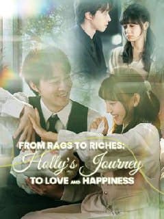 From Rags to Riches Holly's Journey to Love and Happiness