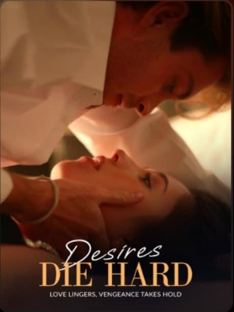 Desires Die Hard