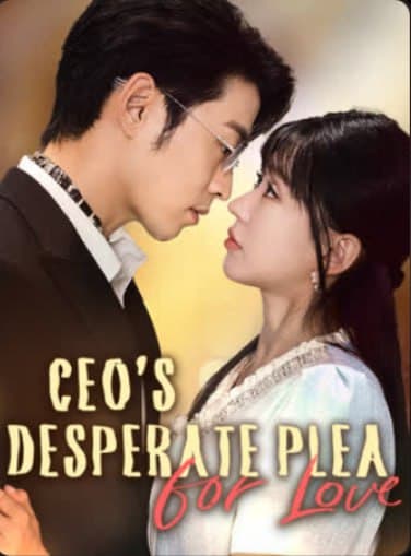 CEO'S Desperate Plea for Love