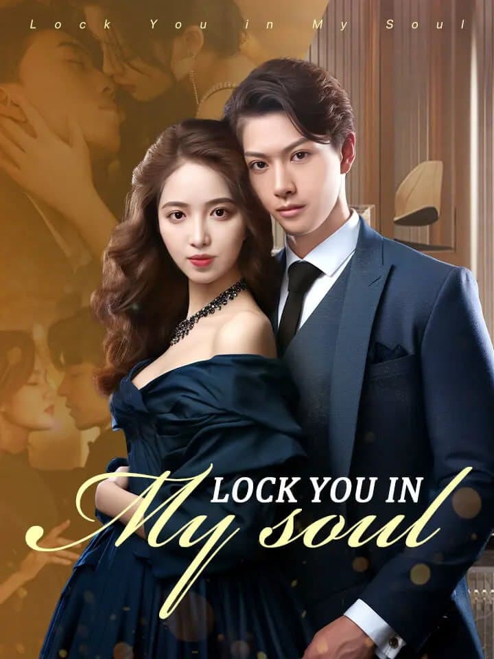 Lock you in My Soul