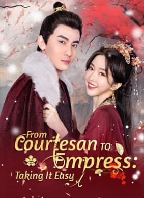 From Courtesan To Empress: Taking it Easy