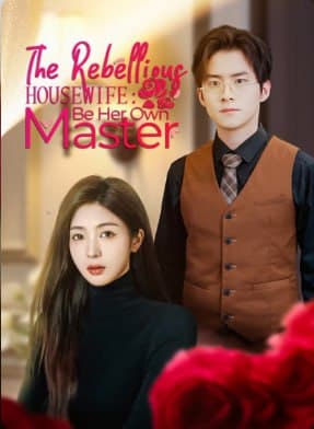 The Rebellious Housewife: Be Her Own Master