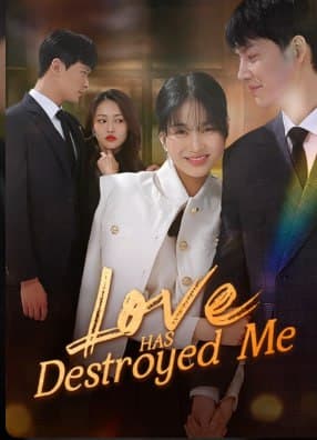 Love Has Destroyed Me