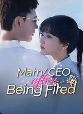 Marry CEO after Being Fired