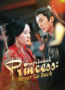 The Imprisoned Princess: Never Go Back
