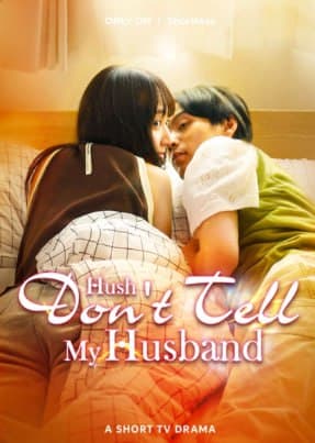 Hush! Don't Tell My Husband