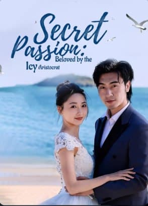 ENG DUB - Secret Passion: Beloved by the Icy Aristocrat