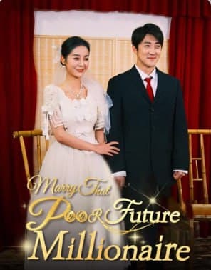 Marry that Poor Future Millionaire