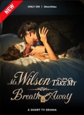 Mr. Wilson, Take My Breath Away