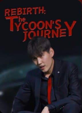 ENG DUB - Rebirth, The Tycoon's Journey