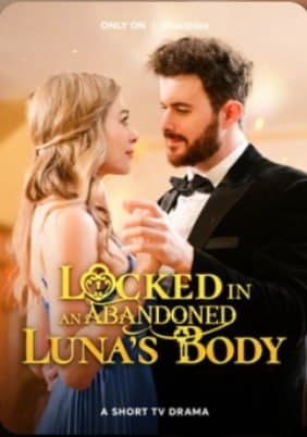 Locked in an Abandoned Luna's Body