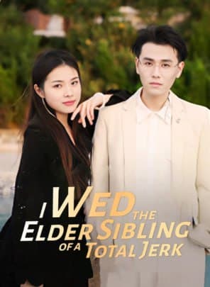 ENG DUB -I Wed the Elder Sibling of a Total Jerk