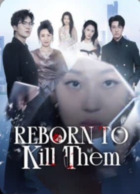 Reborn to kill Them All