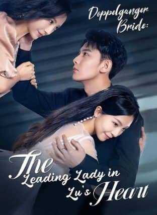 Eng Dub Doppelganger Bride : The Leading Lady in Lu's Heart