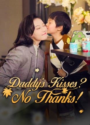 Daddy Kisses? No Thanks!