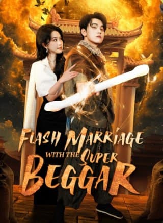 Flash Marriage with the Super Beggar