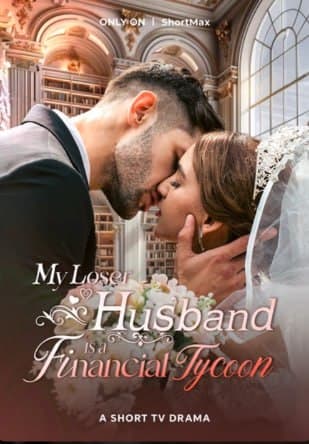My Loser Husband Is A Financial Tycoon