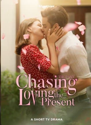 Chasing the Past Loving The Present