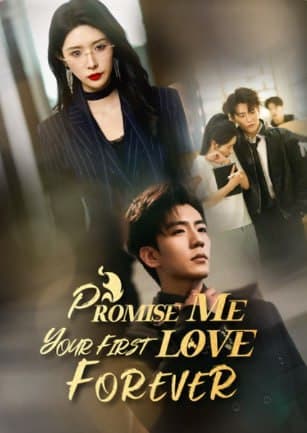 Promise Me Your First Love Forever