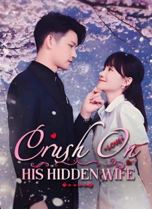 Crush On His Hidden Wife