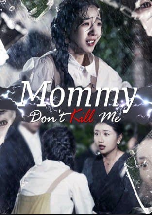 Mommy Don't Kill Me