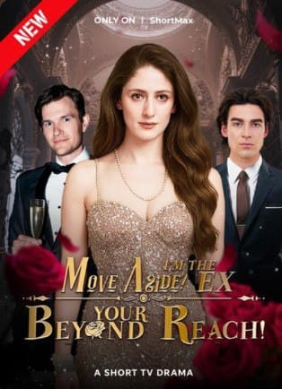 Move Aside! I'm the Ex Beyond Your Reach