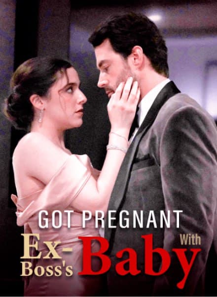 Got Pregnant with My Ex-Boss's Baby