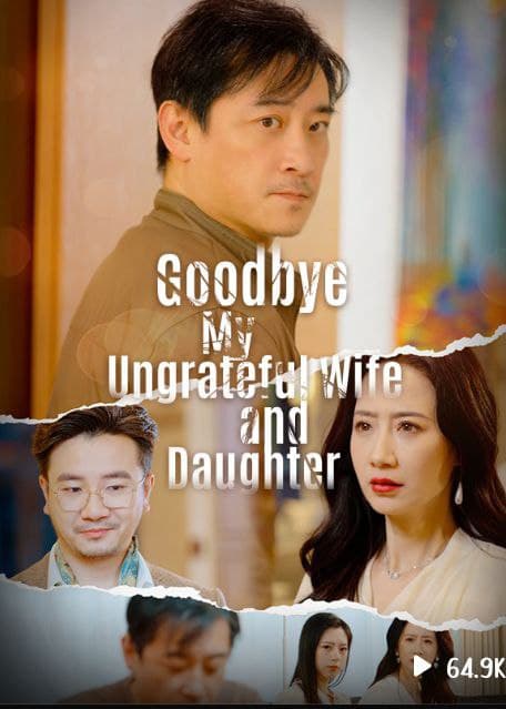 Goodbye My Ungrateful Wife and Daughter
