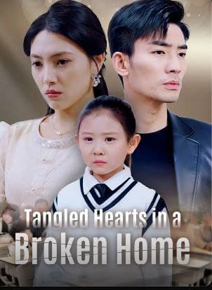 Tangled Hearts in a Broken Home