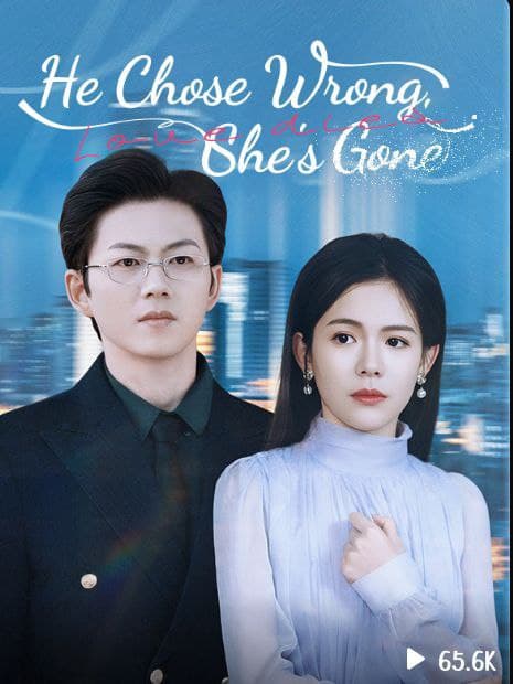He Chose Wrong, She's Gone
