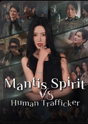 Mantis Spirit vs. Human Trafficker