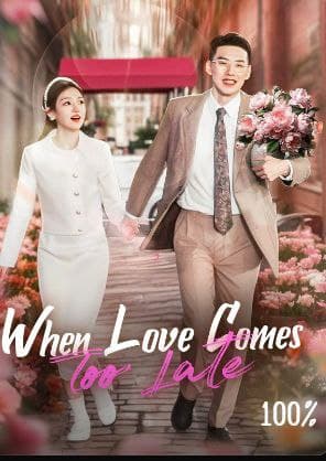 When Love Comes too Late