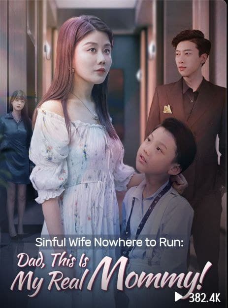 Sinful Wife Nowhere to Run: Dad, this is My Real mommy!