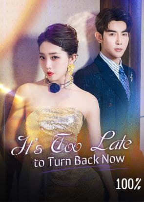 It's Too Late to Turn Back Now