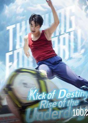 Kick of Destiny Rise of the Underdog
