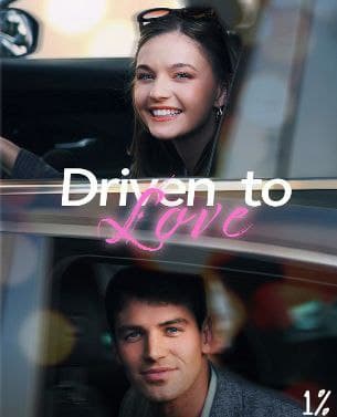 Driven to Love