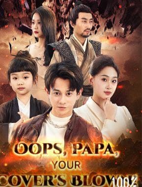Oops, Papa, Your Cover's Blown