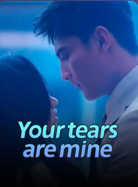 Your Tears are Mine