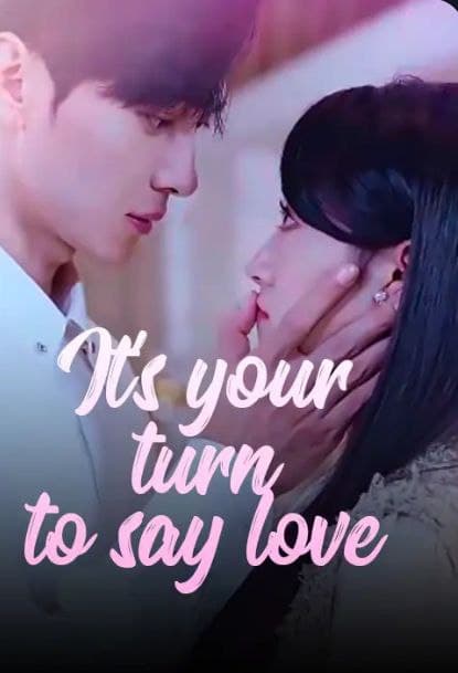 Its your Turn to say Love