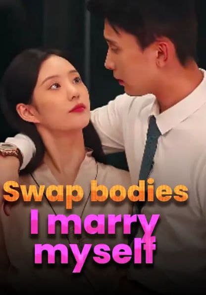 Swap Bodies I Marry Myself
