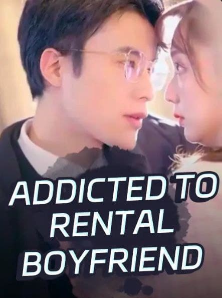 Addicted To Rental Boyfriend