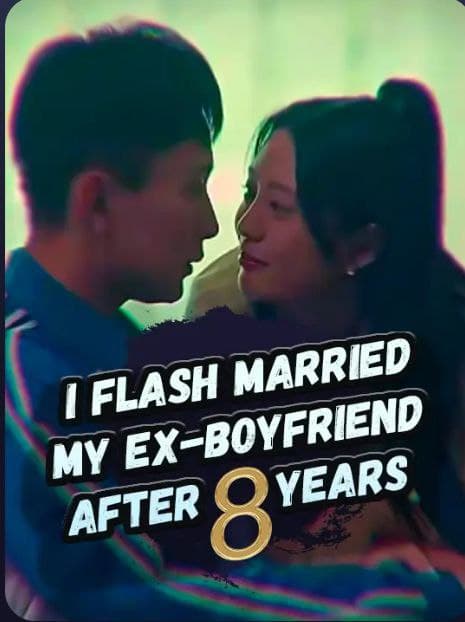 I Flash Married My Ex-boyfriend After 8 Years