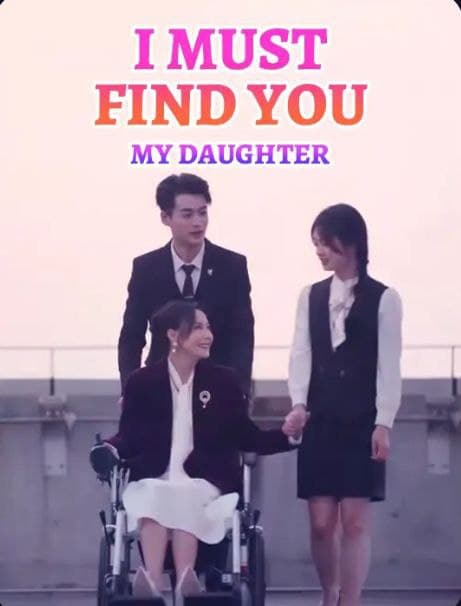 I Must Find you My Daughter
